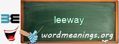 WordMeaning blackboard for leeway